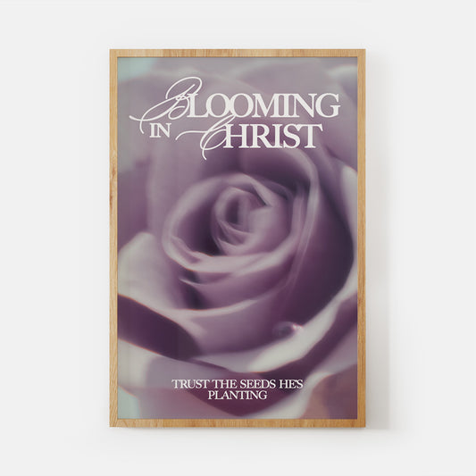 Blooming in Christ Print
