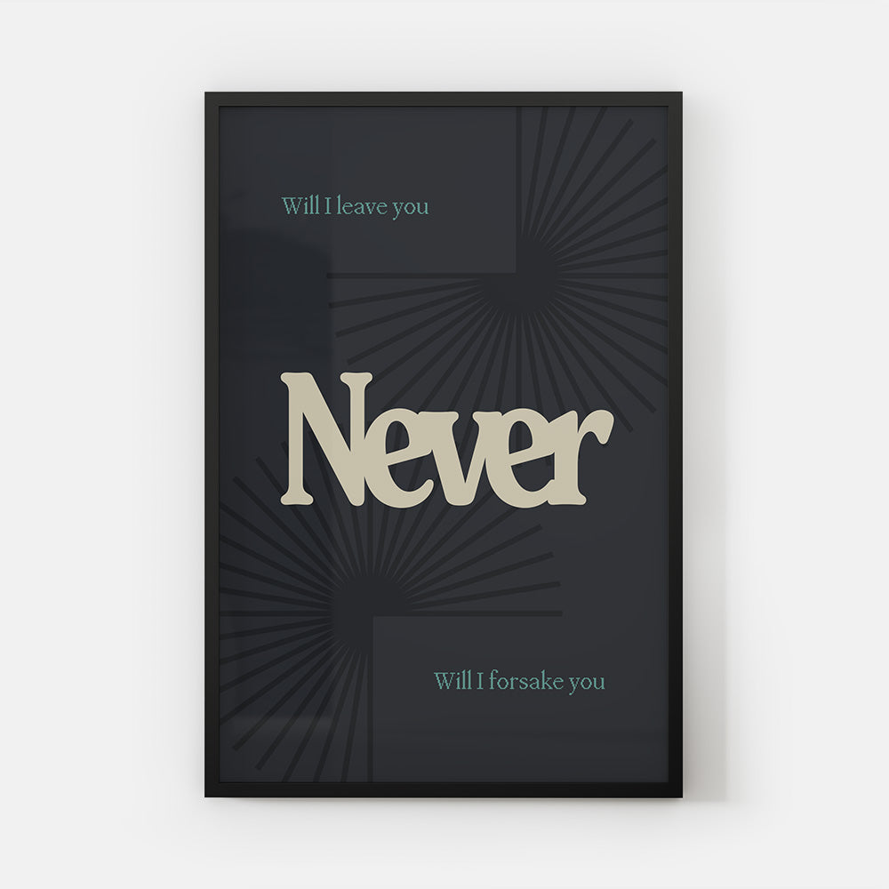 Never Will I Leave You, Never Will I Forsake You Print (S&P x Travis Cooper Collection)