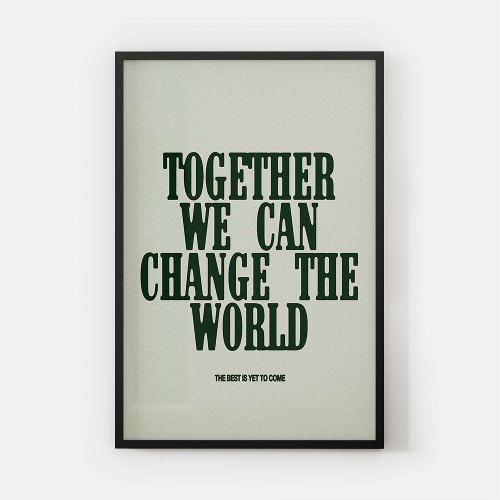 Together We Can Change The World Print (S&P x Alex Rodriguez Collection)