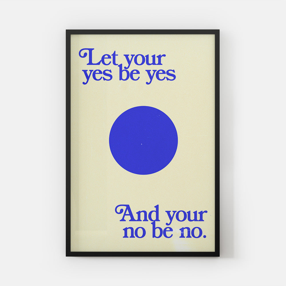 Let Your Yes be Yes Print (S&P x Dash Garcia Collection)