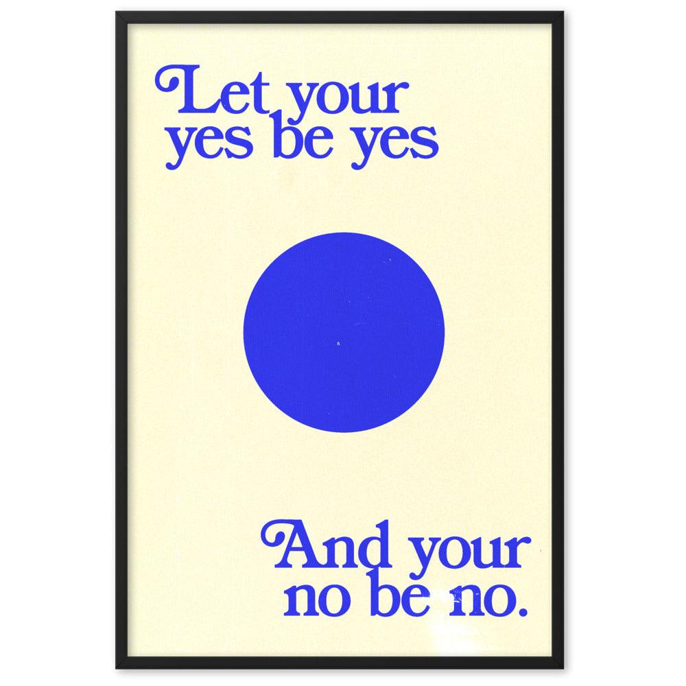 Let Your Yes be Yes 61x91cm (24x35in) Print (S&P x Dash Garcia Collection)